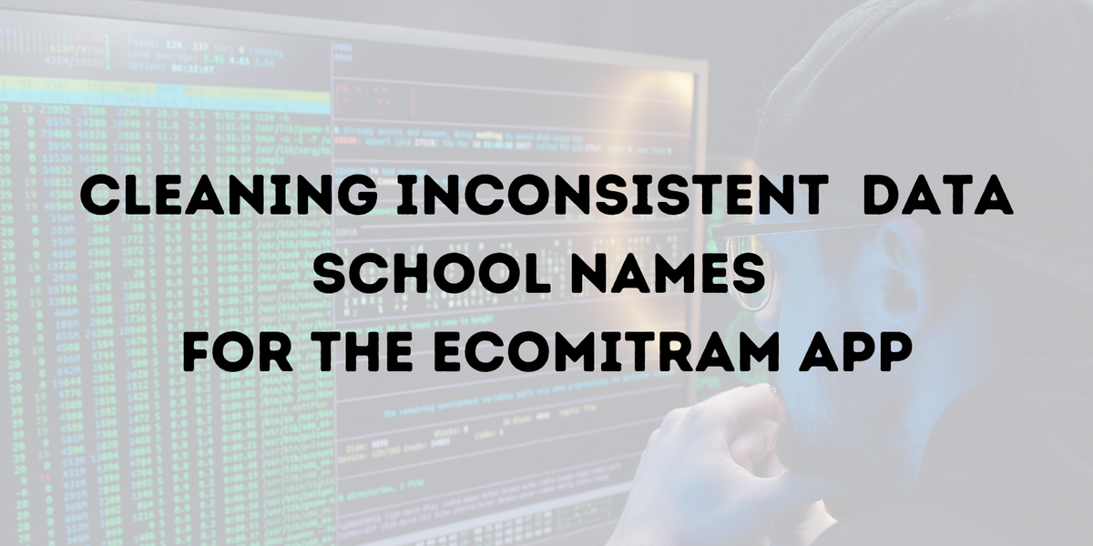 Cleaning Inconsistent Data (School Names) for the EcoMitram App