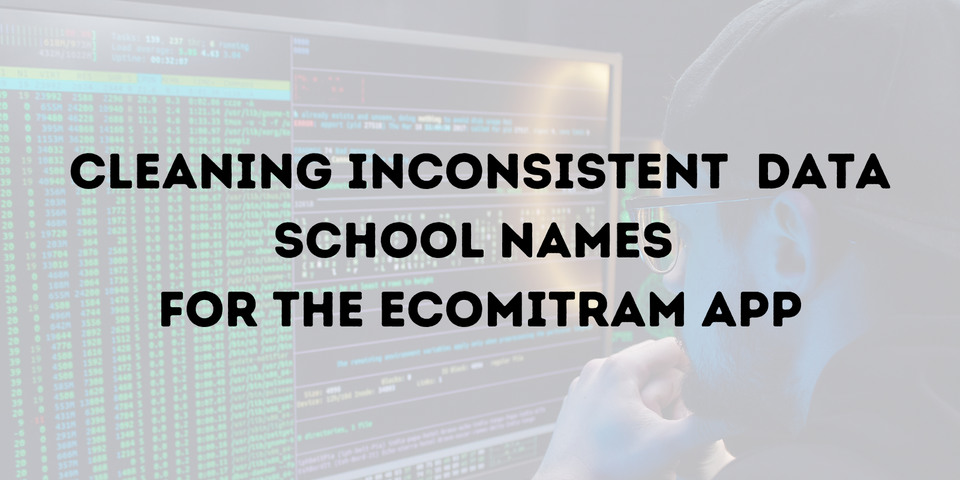 Cleaning Inconsistent Data (School Names) for the EcoMitram App